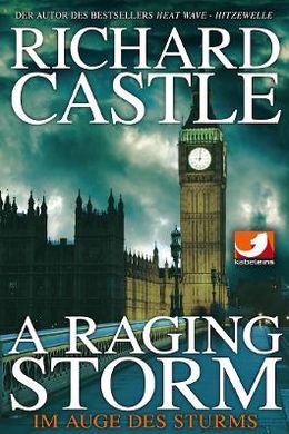 Richard Castle: A Raging Storm (EBook, Deutsch language, Cross Cult)