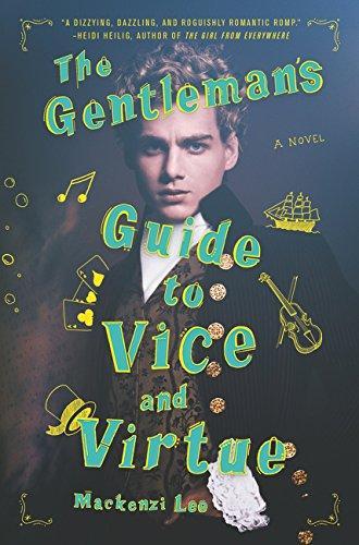 Mackenzi Lee: The Gentleman's Guide to Vice and Virtue (Montague Siblings, #1)
