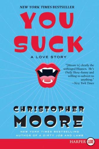 Christopher Moore: You Suck (Paperback, 2007, HarperLuxe)