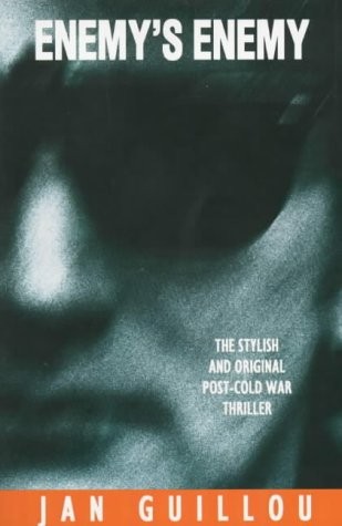 Jan Guillou: Enemy's enemy (1993, Bloomsbury, Bloomsbury Publishing PLC)