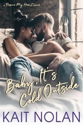 Kait Nolan: Baby, It's Cold Outside (2018, Take The Leap Publishing)