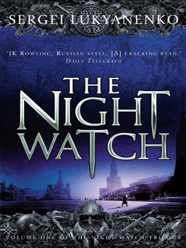 Sergeĭ Lukʹi︠a︡nenko: The Night Watch (EBook, 2009, Random House Group Limited)