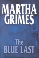 Martha Grimes: The blue last (2002, Center Point Pub., Center Point Large Print)