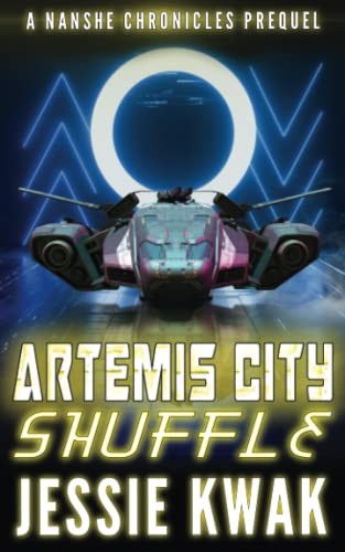 Jessie Kwak: Artemis City Shuffle (2022, Kwak Creative, Jessie)