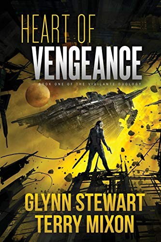 Glynn Stewart, Terry Mixon: Heart of Vengeance (Paperback, Glynn Stewart)
