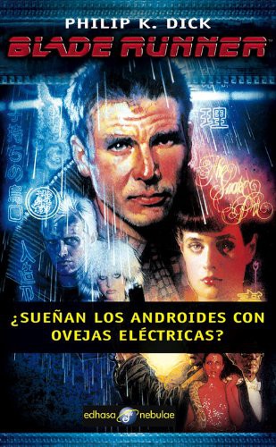 Philip Dick, César Terrón: Blade runner ¨sue¤an los androides con ovejas elctricas? (Paperback, 2008, Editora y Distribuidora Hispano Americana, S.A.)