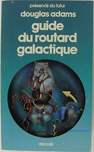 Douglas Adams: Le Guide du routard galactique (French language, 1990, Éditions Denoël)