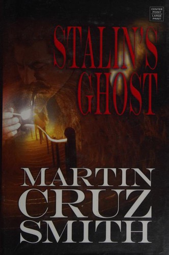 Martin Cruz Smith: Stalin's Ghost (Hardcover, Center Point Large Print)