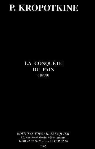 Peter Kropotkin: La conquête du pain : 1890 (French language, 2002)