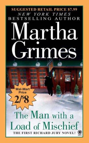 Martha Grimes: The Man With a Load of Mischief (2007, Onyx)