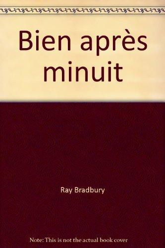 Ray Bradbury: BIEN APRES MINUIT (French language)