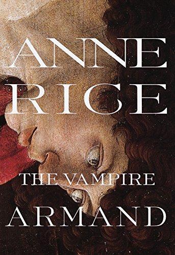 Anne Rice: The Vampire Armand (Hardcover, 1998, Alfred A. Knopf, Distributed by Random House)