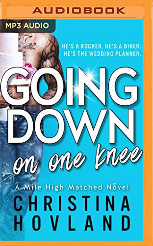 Christina Hovland, Neva Navarre, Lance Greenfield: Going Down on One Knee (AudiobookFormat, Audible Studios on Brilliance Audio, Audible Studios on Brilliance)