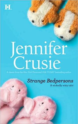 Jennifer Crusie: Strange bedpersons (HQN)