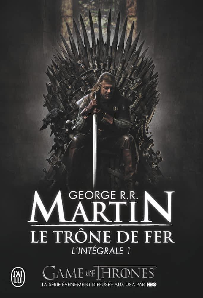 George R. R. Martin: Le Trône de Fer (French language, 2010, J'ai Lu)