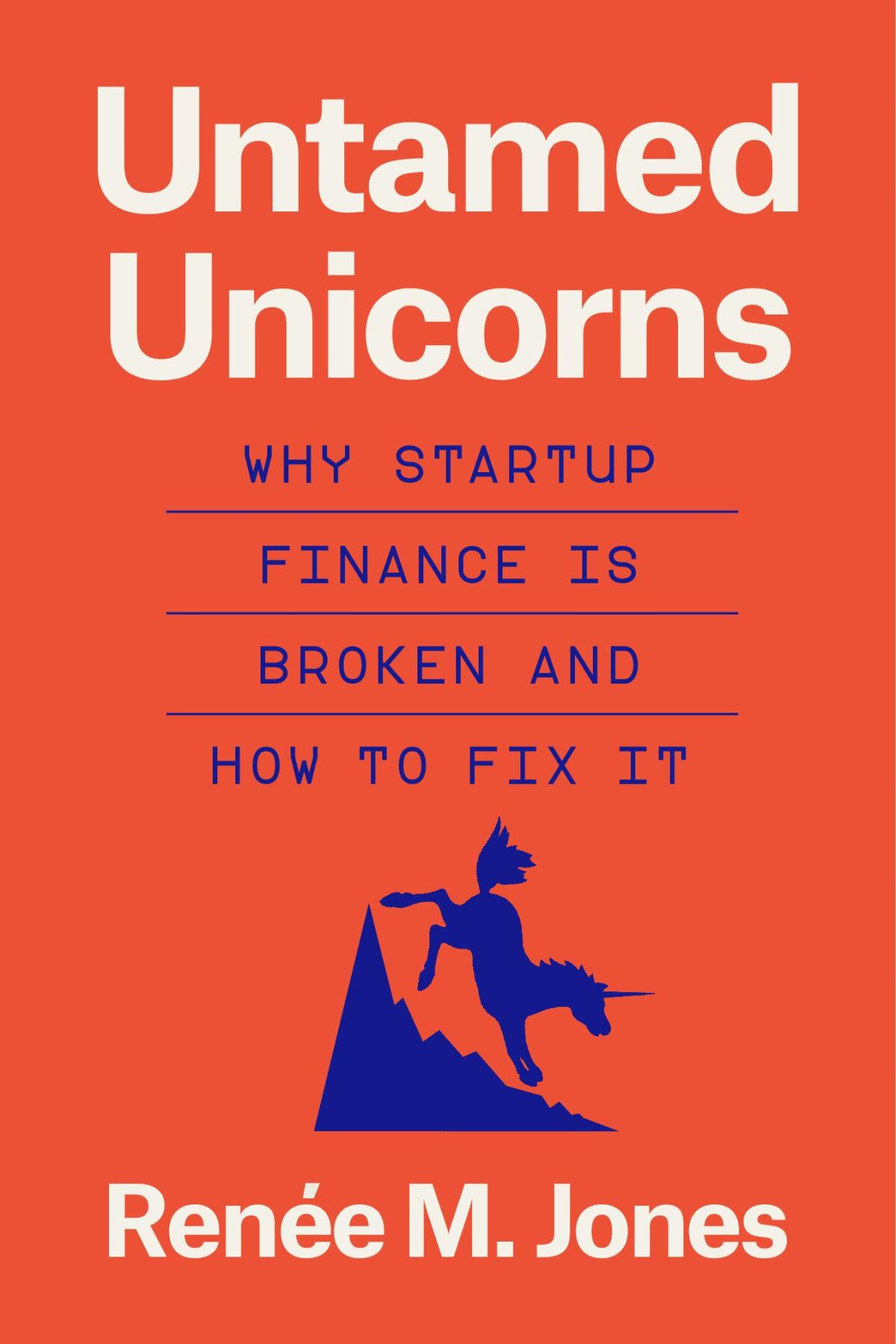 Renée M. Jones: Untamed Unicorns (2026, Harvard University Press)