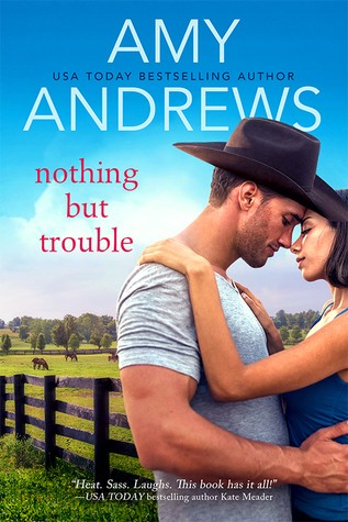 Amy Andrews: Nothing But Trouble (Paperback, 2019, Entangled Publishing)