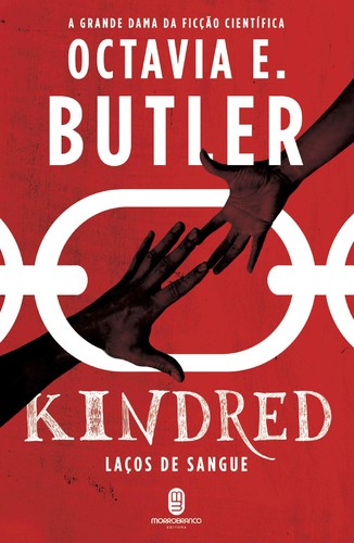 Octavia E. Butler, SparkNotes Staff: Kindred (Portuguese language, 2019, Morro Branco)