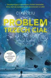 Gwennaël Gaffric, Liu Cixin, Marc Simonetti, Vincent Schmitt: Problem trzech ciał (Hardcover, Polish language, 2017, Dom Wydawniczy Rebis)