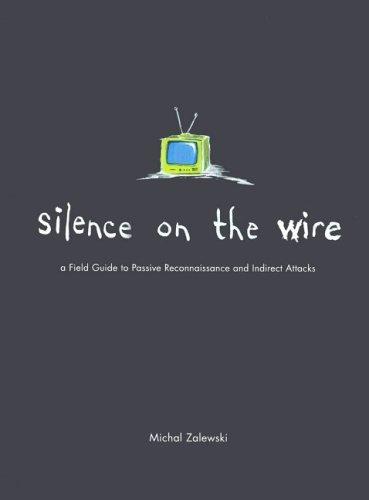Michal Zalewski: Silence on the Wire (Paperback, No Starch Press)