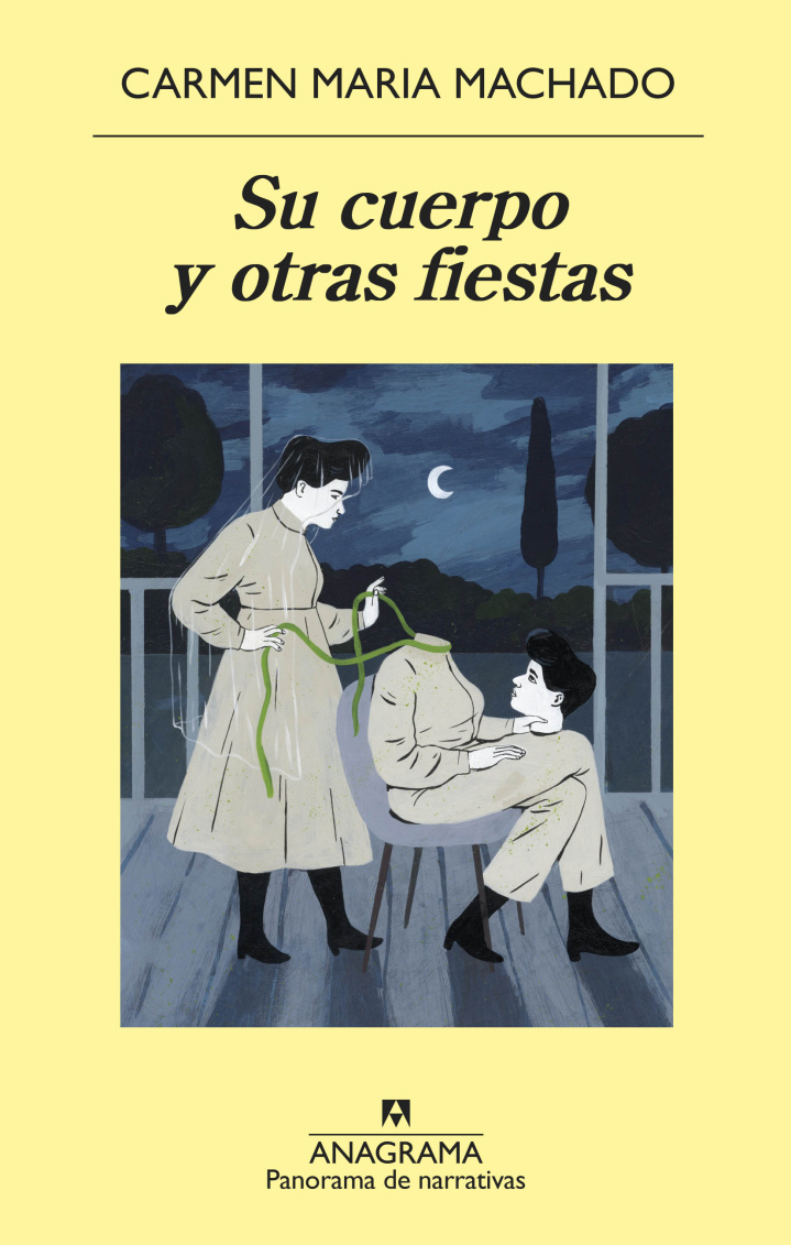 Carmen Maria Machado: Su Cuerpo y Otras Fiestas (Spanish language, 2019, Editorial Anagrama S.A.)