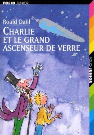 روالد دال: Charlie et le grand ascenseur de verre (French language, 1997, Éditions Gallimard)