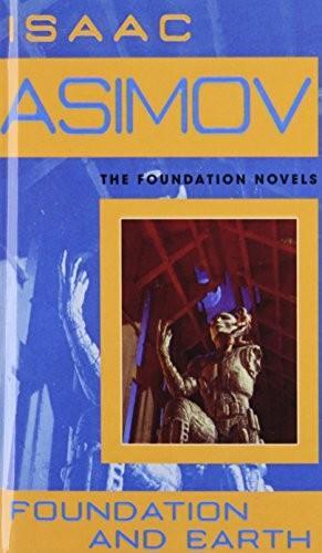 Isaac Asimov, _: Foundation and Earth (2008)
