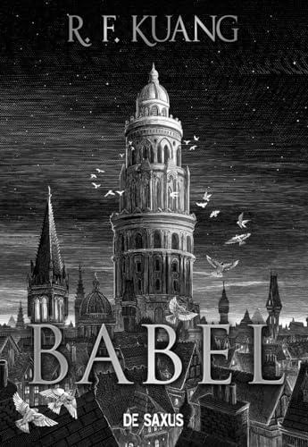Rebecca F. Kuang, R. F. Kuang, R.F. Kuang, R. F Kuang: Babel (French language, 2023, De Saxus)