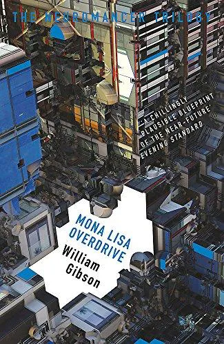 William Gibson: Mona Lisa Overdrive (Sprawl, #3) (2017)