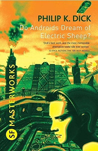 Philip Dick: Do Androids Dream Of Electric Sheep? (Paperback, 2010, Gollancz)