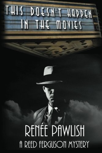 Renée Pawlish: This Doesn't Happen In The Movies (Paperback, Renee Pawlish)