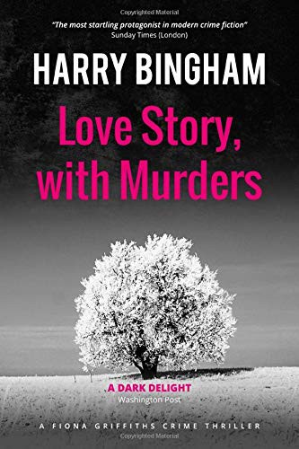 Harry Bingham: Love Story, with Murders (Paperback, CreateSpace Independent Publishing Platform)