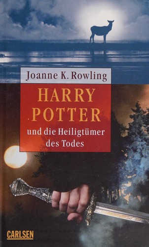 J.K. Rowling: Harry Potter und die Heiligtümer des Todes (German language, 2007, Carlsen)