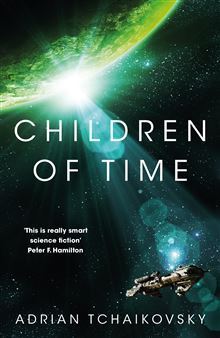 Adrian Tchaikovsky (duplicate): Children of Time (Paperback, 2016, Pan Books)