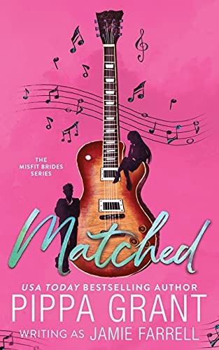 Pippa Grant, Jamie Farrell: Matched (2021, Bang Laugh Love LLC)