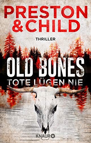 Lincoln Child, Douglas Preston: Old Bones - Tote lügen nie (Paperback, German language, 2020, Knaur Taschenbuch)