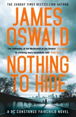 James Oswald: Nothing to Hide (2019, Headline Publishing Group)