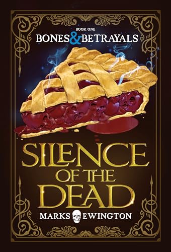 Andi Ewington, Marks Ewington, Erica Marks: Bones & Betrayal: Silence of the Dead (EBook, Forty-Five Limited)