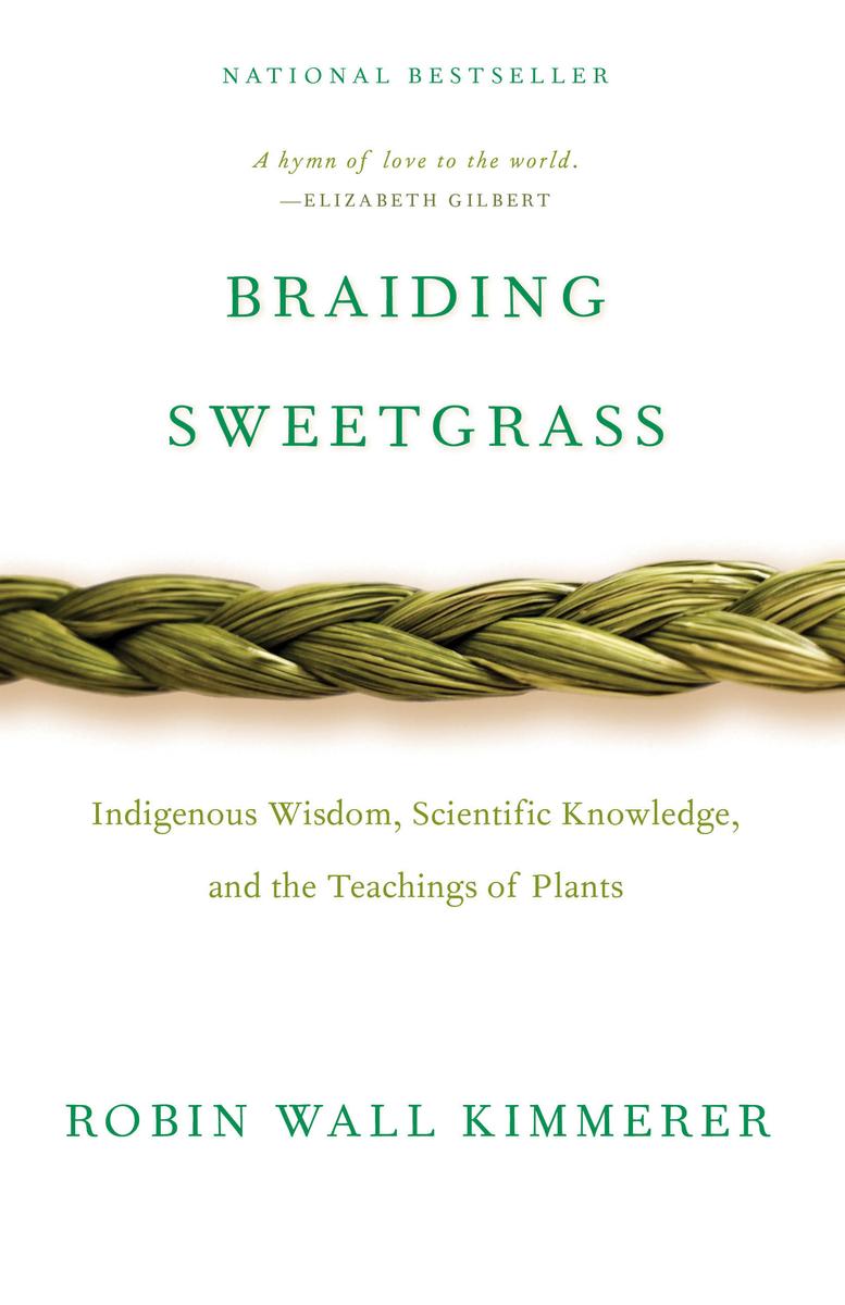 Robin Wall Kimmerer: Braiding Sweetgrass (2015)