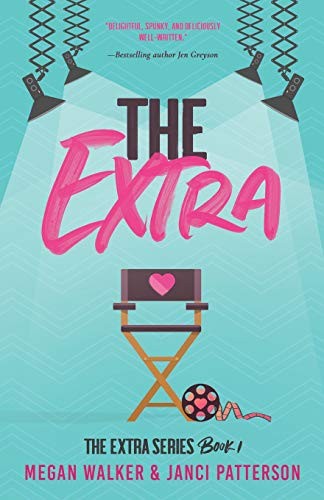 Janci Patterson, Megan Walker: The Extra (Paperback, 2019, Independently published)