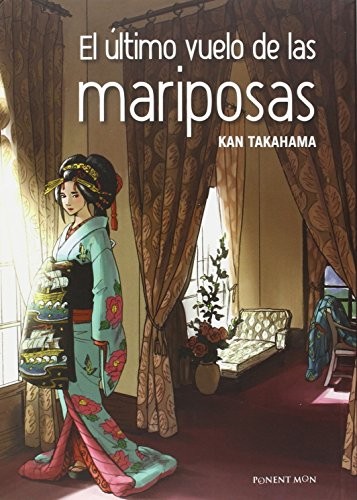 Kan Takahama: El último vuelo de las mariposas (Paperback, Ponent / Mon)