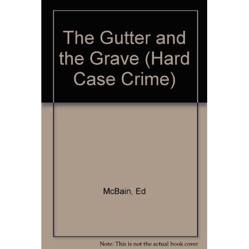 Evan Hunter: The Gutter and the Grave (Hard Case Crime) (AudiobookFormat, BBC Audiobooks, Brand: BBC Audiobooks)