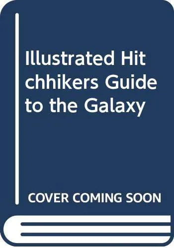 Douglas Adams: The Illustrated Hitch-hiker's Guide to the Galaxy (1995)