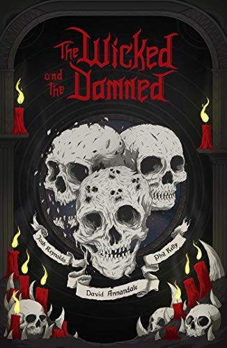 Phil Kelly, Josh Reynolds, David Annandale: The Wicked and the Damned (Paperback, 2019, Black Library)