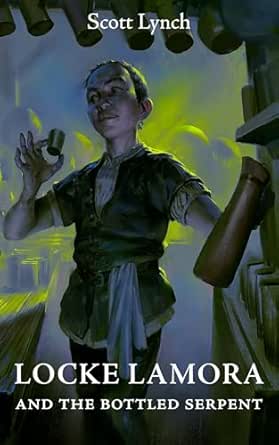 Scott Lynch: Locke Lamora and the Bottled Serpent (EBook, 2026, Conversation Tree Press)