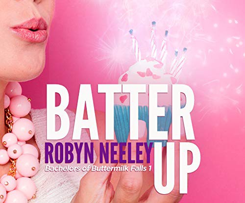 Robyn Neeley, Susannah Jones: Batter Up (AudiobookFormat, Dreamscape Media)