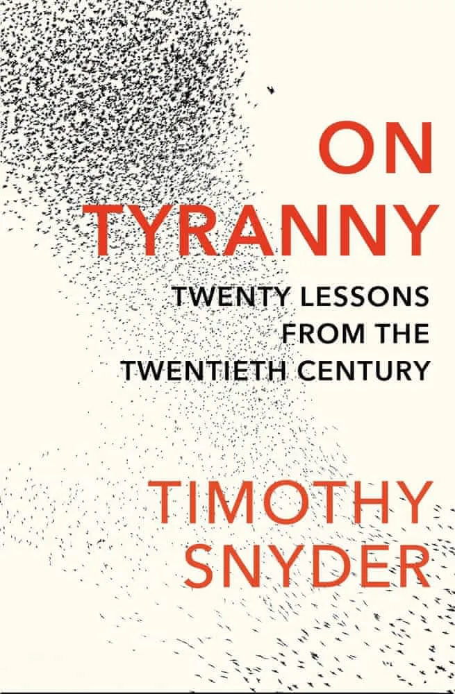 Timothy Snyder: On Tyranny (2017)