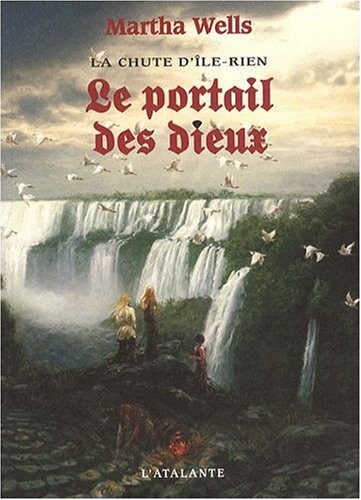 La chute d'Ile-Rien, Tome 3 : Le portail des dieux (L'Atalante Editions)