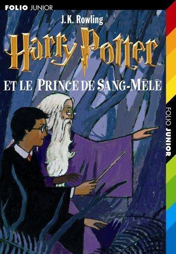J.K. Rowling: harry Potter et le prince de sang-mêlé (French language, 2006)