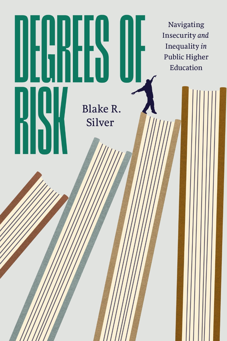 Blake R. Silver: Degrees of Risk (2024, University of Chicago Press)